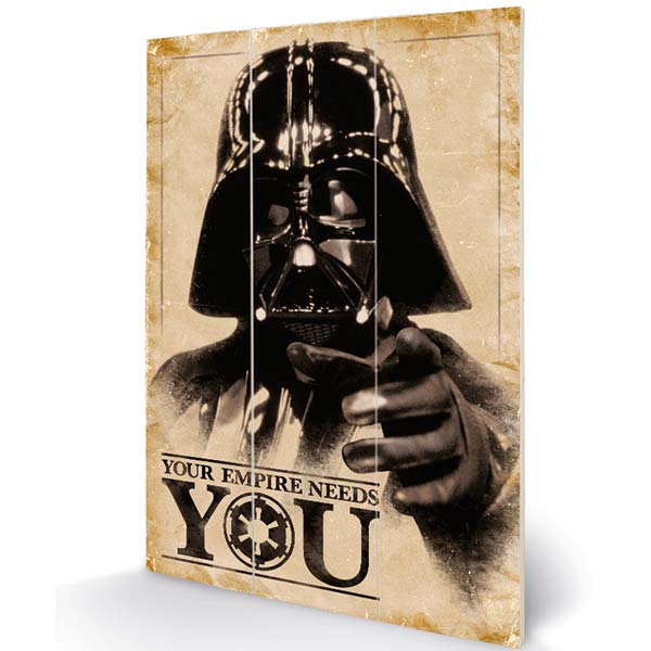 Obraz Wood Print Your Empire Needs You (Star Wars)