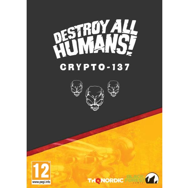 Destroy All Humans! (Crypto-137 Edition)